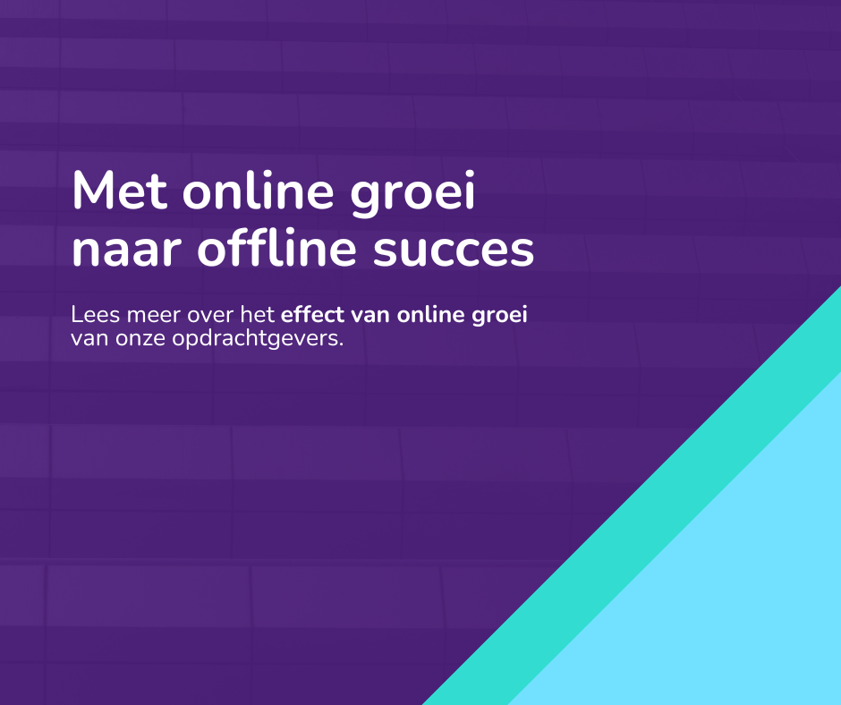 Met online groei naar offline succes!
