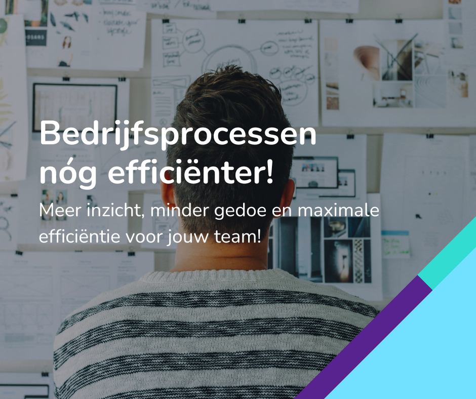 Bedrijfsprocessen nóg efficiënter!